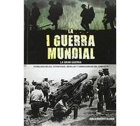 I Guerra Mundia, La. La gran Guerra (Tácticas, Batallas e Historia Militar)