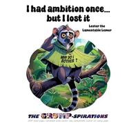 “I Had Ambition Once… But I Lost It” - Funny Lemur Notebook featuring Lester the Lamentable Lemur: Grump-spirations Collection (8.5x11”, 200 Pages)