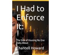 I Had to Enforce It:: The Side of Housing No One Talks About