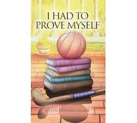 I Had to Prove Myself: 9 (Ellie)