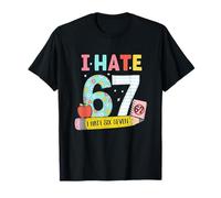 I Hate 67 Meme For Teacher Anti 6 7 tee Funny Six Seven Camiseta