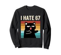 I Hate 67 Meme with Cat Anti 6 7 tee Funny Six Seven Slang Sudadera