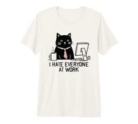 I Hate Everyone At Work Camiseta Premium