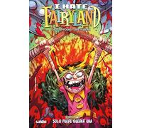 I hate Fairyland 6. Solo puede quedar una