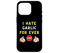 I Hate Garlic for Ever Anti-Garlic Club Taste Chef Cooking Carcasa para iPhone 16 Pro