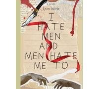 i hate men and men hate me too (men ant good people)