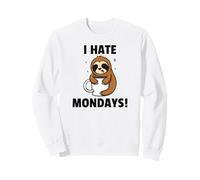 I Hate Mondays Odio los Lunes Pereza cansada Sudadera
