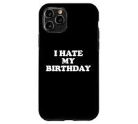 I Hate My Birthday Sign Its My Fucking Birthday Funny B Day Carcasa para iPhone 11 Pro