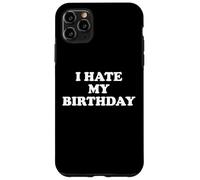 I Hate My Birthday Sign Its My Fucking Birthday Funny B Day Carcasa para iPhone 11 Pro MAX