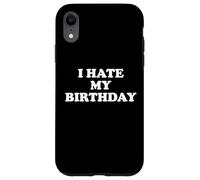 I Hate My Birthday Sign Its My Fucking Birthday Funny B Day Carcasa para iPhone XR