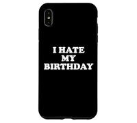 I Hate My Birthday Sign Its My Fucking Birthday Funny B Day Carcasa para iPhone XS MAX