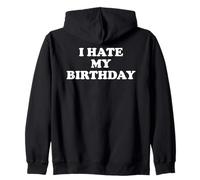 I Hate My Birthday Sign Its My Fucking Birthday Funny B Day Sudadera con Capucha