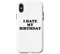 I Hate My Birthday Sign Its My Fucking Birthday Old as FCK Carcasa para iPhone X/XS