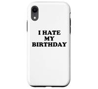 I Hate My Birthday Sign Its My Fucking Birthday Old as FCK Carcasa para iPhone XR