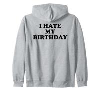 I Hate My Birthday Sign Its My Fucking Birthday Old as FCK Sudadera con Capucha