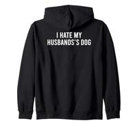 I Hate My Husband's Dog Sudadera con Capucha