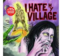 I Hate My Village - I Hate My Village [Vinilo]