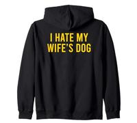 I Hate My Wife'S Dog Sudadera con Capucha