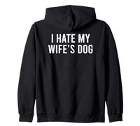 I Hate My Wife'S Dog Sudadera con Capucha