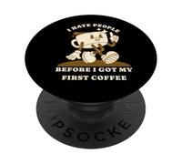 I Hate People Before I Got My First Coffee Humour PopSockets PopGrip Adhesivo
