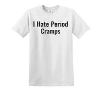 I Hate Period Cramps | Divertida novedad sarcástica | Camiseta de broma para hombre, Camiseta Blanca De Impresión Negro, 4XL