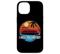 I Hate Pull Out Pontón Capitán Sailor Boat Owner Funny Carcasa para iPhone 14