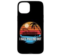 I Hate Pull Out Pontón Capitán Sailor Boat Owner Funny Carcasa para iPhone 15 Plus