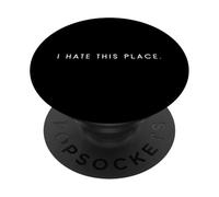 I Hate This Place - Dicho Minimalista Divertido Que Odia PopSockets PopGrip Adhesivo