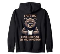 I Hate You I Hate This Place See You Tomorrow Sudadera con Capucha