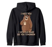 I Hate You I Hate This Place See You Tomorrow Sudadera con Capucha