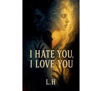 I hate you, i love you