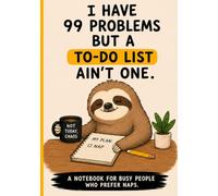 I Have 99 Problems But a To-Do List Ain’t One: A Funny Task and Notes Notebook with Mini Brain Breaks