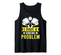 I Have a Dinking Problem Funny Pickleball Gift Camiseta sin Mangas