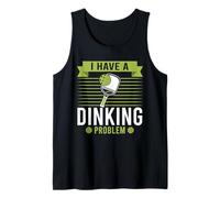 I Have a Dinking Problem Funny Pickleball Gift Camiseta sin Mangas