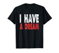 I Have A Dream | Dreaming Dreamer | Inspiración de motivación Camiseta