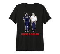 I Have A Dream Funny Trump Police Diciendo Cita Hombres Mujeres Camiseta Premium