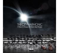 I Have a Dream (It Feels Like Home) by The City Harmonic (2011-10-18)