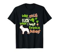 I Have A French Bulldog Dog Lucky Charm St Patricks Day Camiseta