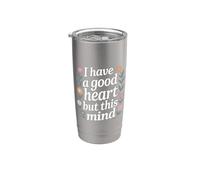 I Have A Good Heart But This Mind Pensamientos caóticos - Vaso térmico de acero inoxidable de doble pared