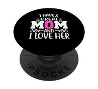 I Have a Great Mom I Love Her Cute Mothers Day For Mother PopSockets PopGrip Adhesivo