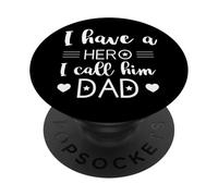 I Have A Hero and I Call Him Dad Daddy Regalo del Día del Padre Niño PopSockets PopGrip Adhesivo