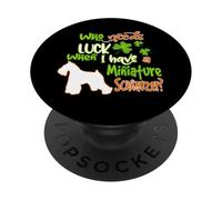 I Have A Miniature Schnauzer Dog Lucky Funny St Patricks Day PopSockets PopGrip Adhesivo