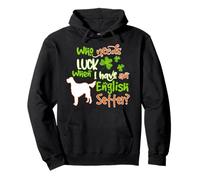 I Have An English Setter Dog Lucky Shamrock St Patricks Day Sudadera con Capucha