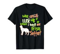 I Have An Irish Setter Dog Lucky Shamrock St Patricks Day Camiseta