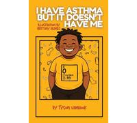 I Have Asthma, But It Doesn't Have Me: 2025 (Memphis Parks Literacy Program)