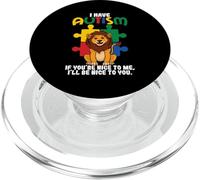 I Have Autism If You'Re Nice To Me I'Ll Be Nice To You PopSockets PopGrip para MagSafe