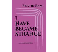 I Have Became Strange: Ajeeb Sa Ho Gaya Hoon - A Journey Through Heartbreak and Back