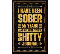 I Have been sober 55 years: Celebrating Fifty-five Years of Sobriety and Personal Strength, 120 Pages, 6 x 9 Inch