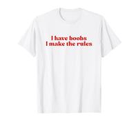 I Have Boobs I Make The Rules Y2k Aesthetic Iconic Slogan Camiseta