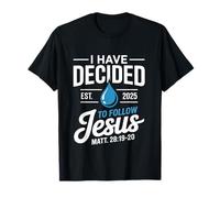 I Have Decided to Follow Jesus Baptism Christian Bible Versículo Camiseta